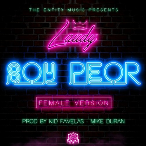 LAUDY - SOY PEOR (FEMALE VERSION)
