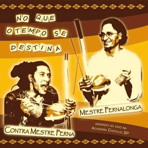 Lá Na Varanda/Mestre Pernalonga & Contra Mestre Perna – No Que O Tempo Se Destina