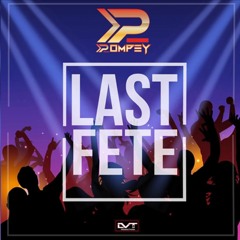 Pompey - Last Fete (2017 Soca)