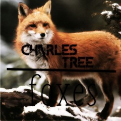 Charles Tree - Foxes (Original Mix)