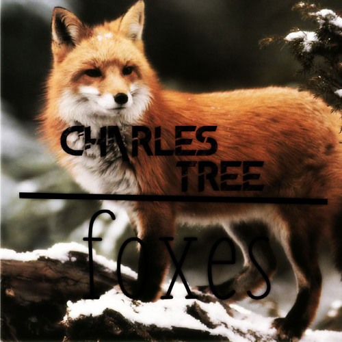Charles Tree - Foxes (Original Mix)