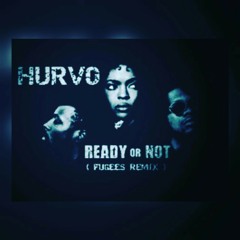 Ready Or Not (The Fugees Remix)