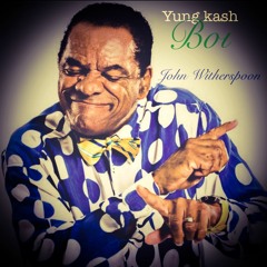 Yung Kash Boi-john witherspoon Ft. Yaboi Eljay