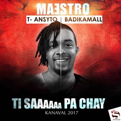 MAESTRO (Ti Ansyto/Badi)kanaval 2017 -  "Ti Sa Pa Chay"!