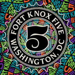 Fort Knox Five - All The Way From DC Mix 2004