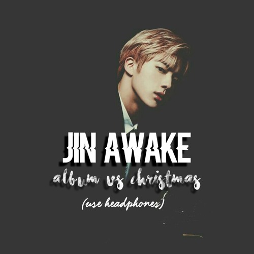 The Album version VS The Christmas Version of Awake by JIN (BTS) USE HEADPH...