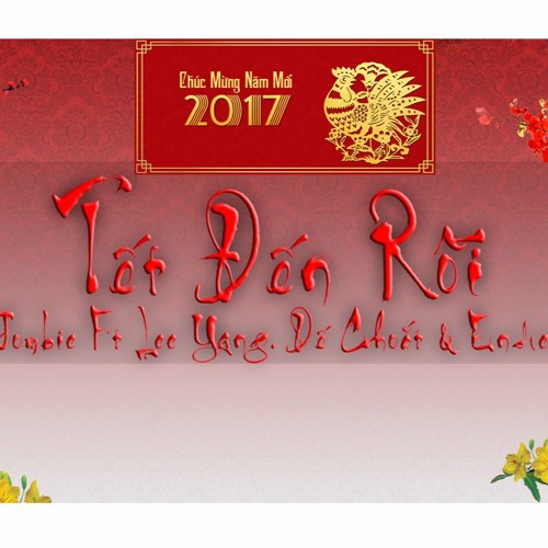 Tết Đến Rồi - Jombie Ft LeeYang, Dế Choắt & Endless