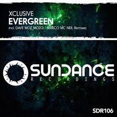 Xclusive - Evergreen (Original Mix)[Sundace Records]