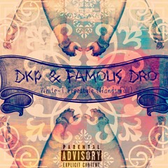 Hands Full - Dkp Ft Famous Dro