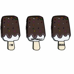 I'm emotionally dead.