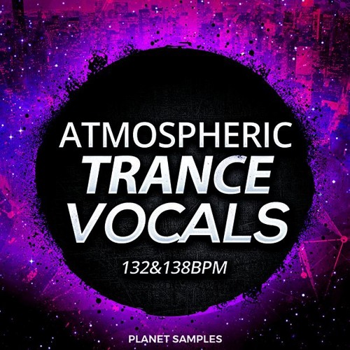 Planet Samples Atmospheric Trance Vocals(Sample Pack-Vocals)