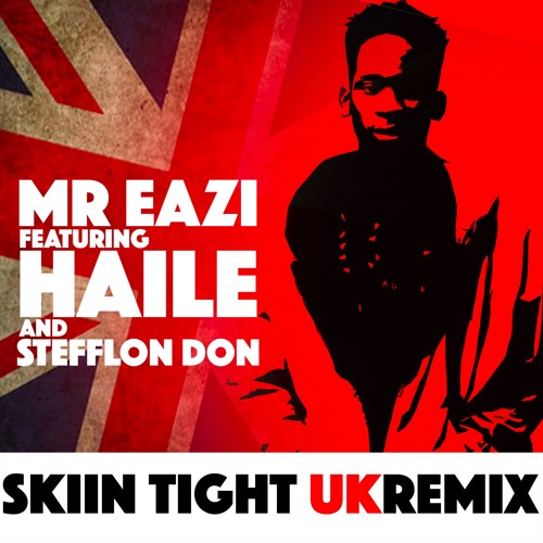 Skin Tight (uk Remix) Ft Stefflon don & Haile WSTRN