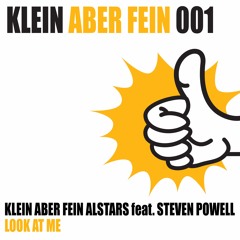 OUT NOW! Klein aber Fein Allstars feat. Steven Powell - Look at Me (Original Vocal Mix)