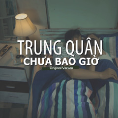 Trung Quân - Chưa Bao Giờ (Tropical House by DJ LeeK54)