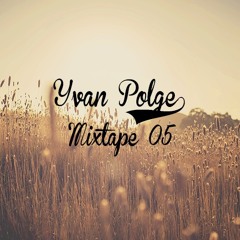 Mixtape 05 - Yvan Polge