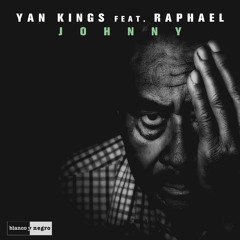 YAN KINGS ft Raphael - JOHNNY
