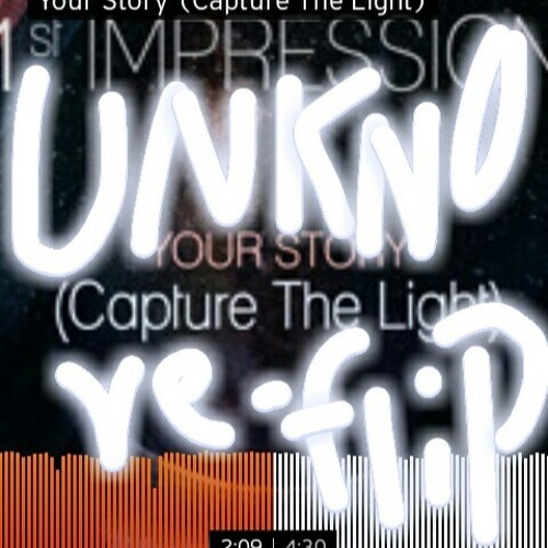 1st Impression - Your Story (UNKNØ RE - FLIP)