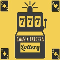 ChuZ x Tricsta - Lottery