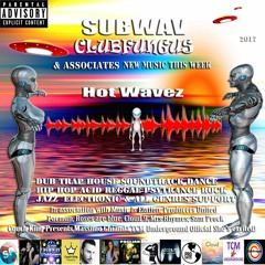 Subwav/Clubfungus-&-Associates-Hot-Wavez