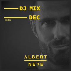 Albert Neve Dj Mix December 2016