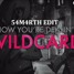 Wildcard KSHMR (54M4RTH EDIT)