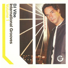 319 - DJ Vibe - International Grooves Vol. 1 (2002)