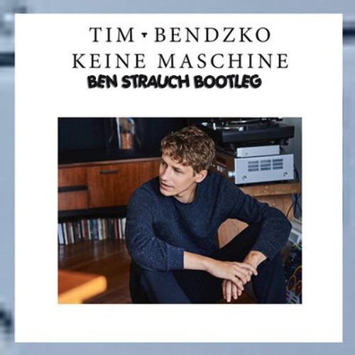 Keine Maschine (Ben Strauch Bootleg)