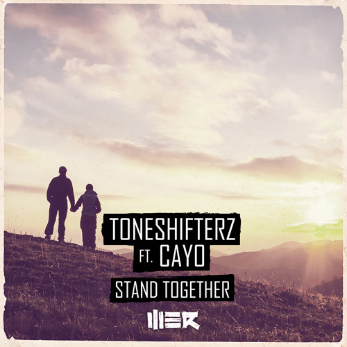 Toneshifterz - Stand Together feat. CAYO