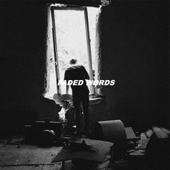 Faded Words feat. Tiffany Day (Prod. Canis Major)