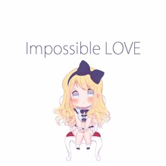 Impossible LOVE