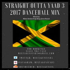 Straight Outta Yaad Vol. 3 - 2017 Dancehall Mix