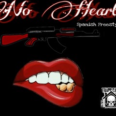 No Heart Spanish Freestyle