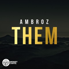 Ambroz - Them [Monkey Cartel] BUY= FREE DOWNLOAD