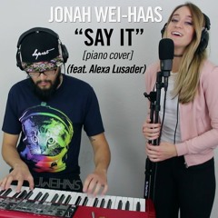 Flume - Say It (Jonah Wei-Haas Piano Cover) ft. Alexa Lusader