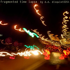 Fragmented Time Lapse - disquiet0264