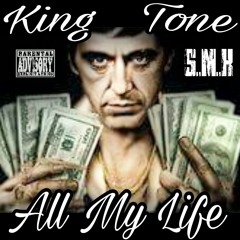 King Tone - All My Life