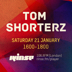 Rinse FM Podcast - Tom Shorterz - 02:31 Takeover - 21st January 2017