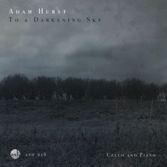 Adam Hurst - To A Darkening Sky