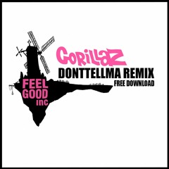 Gorillaz - Feel Good (Donttellma remix) *FREE DOWNLOAD