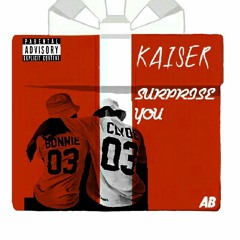 Kaiser - Surprise You