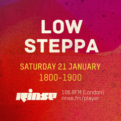Rinse FM Podcast - Low Steppa - 02:31 Takeover - 21st January 2017