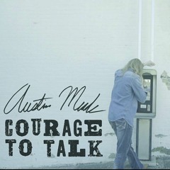 Courage To Talk