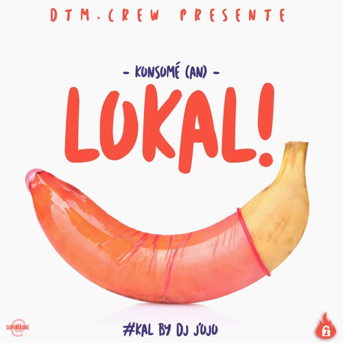 Konsomé (An) Lokal #KAL - By Dj J'ojo