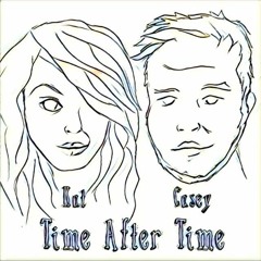 Time After Time Acoustic - Cover (Kat Dorrough & Casey Colson)