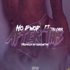 Mo Gwop - After this ( ft Tru carr prod by. RadioAktive