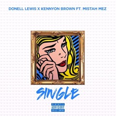 Donell Lewis - Single (Feat. Kennyon Brown & Mistah Mez)