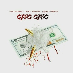 Gang Gang x Tru Starr x Ether x Oskii Grimm x Meko Suavay x JFK