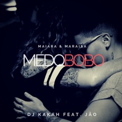 Dj Kakah - Medo Bobo Feat. Jão