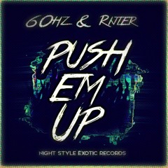 60hz Official & Rijler - Push Em Up (Original Mix)