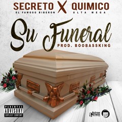 Secreto El Famoso Biberon Ft Quimico Ultramega - El Funeral (Prod.By @BooBassKing)